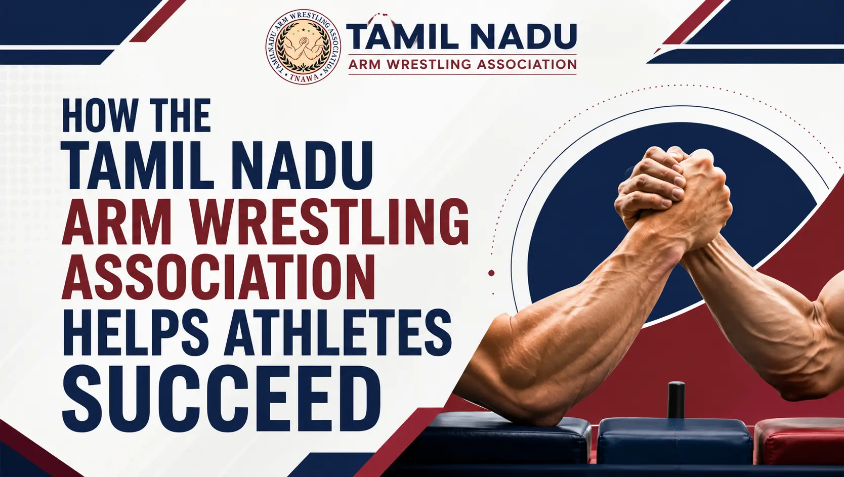 How the Tamil Nadu Arm Wrestling Association Helps Athletes Succeed
